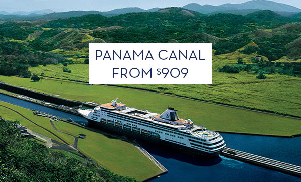 Panama Canal From - $909 - Holland America