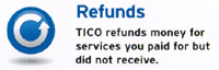 Tico refunds money for services you paid for but not receive
